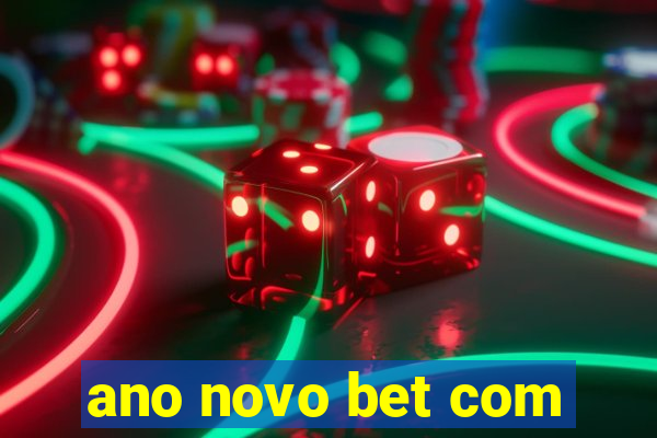 ano novo bet com